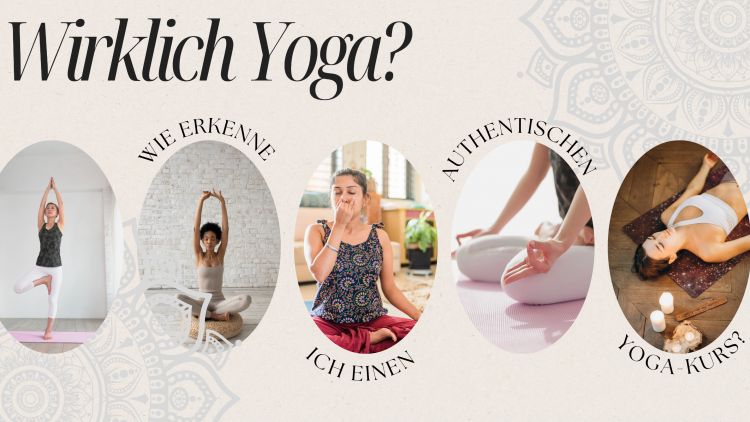 Wie erkenne ich einen authentischen Yoga-Kurs?